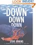 Down, Down, Down: A Journey to the Bottom of the Sea