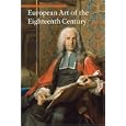 European Art of the Eighteenth Century (Art Through the Centuries)