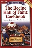 The Recipe Hall of Fame Cookbook: Winning Recipes from Hometown America