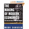 The Making of Modern Economics: The Lives and Ideas of the Great Thinkers