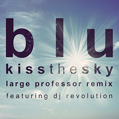 Kiss the Sky (feat. DJ Revolution) [Large Professor Remix] [Explicit]