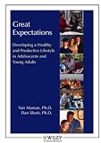 Great Expectations: Developing a Healthy and Productive Lifestyle in Adolescents and Young Adults