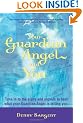Your Guardian Angel and You: Tune in to the Signs and Signals to Hear What Your Guardian Angel is Telling You
