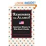 Remember the Alamo?: American History in Bite-Sized Chunks