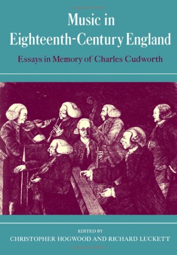 Music in Eighteenth-Century England: Essays in Memory of Charles CudworthFrom Cambridge University Press
