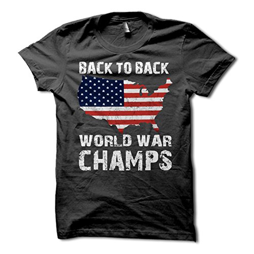 Back to Back World War Champs USA T-Shirt - America T-Shirt