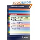 Understanding Lone Wolf Terrorism: Global Patterns, Motivations and Prevention (SpringerBriefs in Criminology)