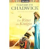 Der Ritter der K�nigin: Historischer Romanvon "Elizabeth Chadwick"