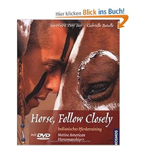 Horse, Follow Closely: Native American Horsemanship