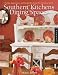 Southern Kitchens and Dining Spaces: Design, Inspiration, and Hospitality from the American South