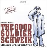 Good Soldier Schweik: Chicago Opera Theater