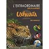 L'extraordinaire encyclop�die Ushua�a des animaux