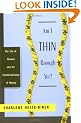Am I Thin Enough Yet?: The Cult of Thinness and the Commercialization of Identity