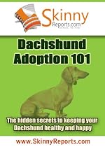 Click to Download Free Kindle Book -> Dachshund Adoption 101: The hidden secrets to keeping your Dachshund healthy and happy (Skinny Report)