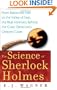 The Science of Sherlock Holmes: From Baskerville Hall to the Valley of Fear, the Real Forensics Behind the Great Detective's Greatest Cases