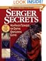 Serger Secrets: High-Fashion Techniques for Creating Great-Looking Clothes