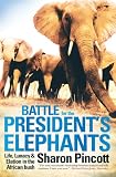 Battle for the President's Elephants