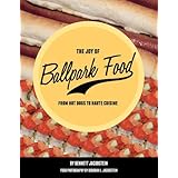the joy of ballpark food from hot dogs to haute cuisine