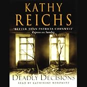 Deadly Decisions: Temperance Brennan, Book 3 | Kathy Reichs