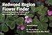 Redwood Region Flower Finder: A Guide to Identifying Wildflowers of the Coastal Fog Belt of California (Nature Study Guides)