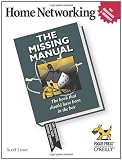Home Networking: The Missing Manual