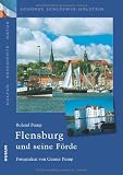 Flensburg und seine F�rde: Sch�nes Schleswig-Holstein; Kultur - Geschichte - Natur