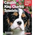 Cavalier King Charles Spaniels (Everything About Purchase, Care, Nutritioin, Behavior, and Training) (Complete Pet Owner's Manual) (Paperback)
