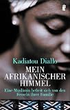 Mein afrikanischer Himmel: Eine Muslimin befreit sich von den Fesseln ihrer Familie - Kadiatou Diallo