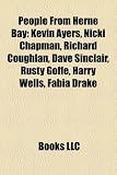 People From Herne Bay: Kevin Ayers, Nicki Chapman, Richard Coughlan, Dave Sinclair, Rusty Goffe, Harry Wells, Fabia Drake