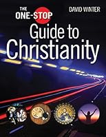 The One-Stop Guide to Christianity