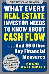 What Every Real Estate Investor Needs to Know About Cash Flow... And 36 Other Key Financial Measures