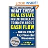 What Every Real Estate Investor Needs to Know About Cash Flow... And 36 Other Key Financial Measures