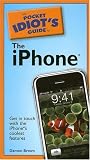 The Pocket Idiot's Guide to the iPhone (Pocket Idiot's Guides)