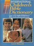 International Childrens Bible Dictionary