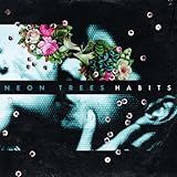 Habits by Neon Trees 【並行輸入品】
