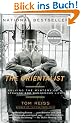 The Orientalist: Solving the Mystery of a Strange and Dangerous Life