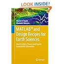 MATLAB&reg; and Design Recipes for Earth Sciences: How to Collect, Process and Present Geoscientific Information