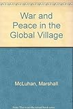 War and peace in the global village