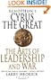 Xenophon's Cyrus the Great: The Arts of Leadership and War