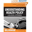 Understanding Health Policy, Fifth Edition (LANGE Clinical Medicine) by Thomas Bodenheimer and Kevin Grumbach