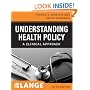Understanding Health Policy, Fifth Edition (LANGE Clinical Medicine)