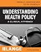 Understanding Health Policy, Fifth Edition (LANGE Clinical Medicine) Cover