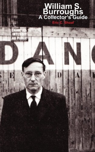 William S. Burroughs: A Collector's Guide