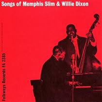 Songs of Memphis Slim and "Wee Willie" Dixon