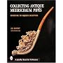 Collecting Antique Meerschaum Pipes: Miniature to Majestic Sculpture (Schiffer Book for Collectors)