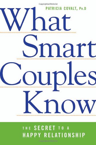 What Smart Couples Know: The Secret to a Happy Relationship
