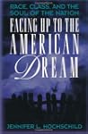 Facing Up to the American Dream: Race...