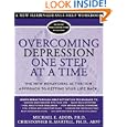Overcoming Depression One Step at a Time: The New Behavioral Activation Approach to Getting Your... by Michael E., Ph.D. Addis and Christopher R. Martell