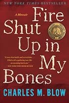 Fire Shut Up in My Bones Fire Shut Up in My Bones