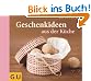 Geschenkideen aus der K�che (GU Themenkochbuch)